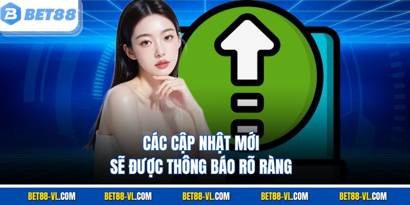 Các cập nhật mới sẽ được thông báo rõ ràng