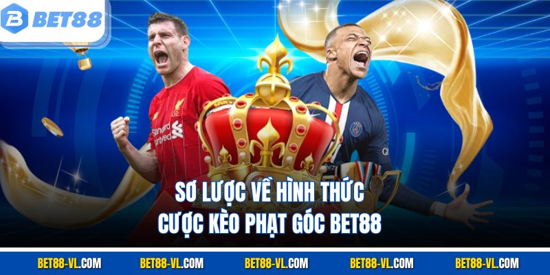Sơ lược về hình thức cược kèo phạt góc Bet88
